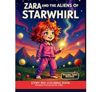 Zara and the Aliens of Starwhirl