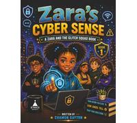 Zara and the Glitch Squad: Zara's Cyber Sense