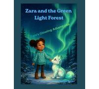 Zara and the Green Light Forest: A Magical Aurora Adventure Story for Kids