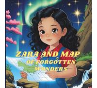 Zara and the Map of Forgotten Wonders