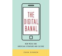Zara Dinnen The Digital Banal (Copertina rigida) Literature Now