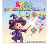 Zara Does More Silly Things!: A Big & Simple Coloring Book for Kids Ages 4-8 with 50 More Funny, Magical & Silly Zara Pictures to Color