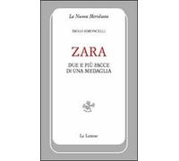 Zara. Due e più facce di una medaglia