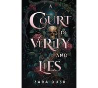 Zara Dusk A Court of Verity and Lies (Tascabile) Royal Fae of Arathay