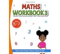 Zara & Friends: Maths Workbook 3: Tens and Ones: Place Value to 50