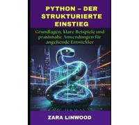 Zara Linwood Python - Der Strukturierte Einstieg (Tascabile)