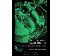 Zara-Louise Stubbs The Uncanny Gastronomic (Tascabile)