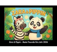 Zara & Pippin - Beste Freunde fürs Jahr 2026 Fotokalender DIN A3: Monatskalender mit Kinder-Motiven von Tieren, Reisen, Freundschaft und Abenteuern