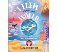 Zara Rutherford I Flew Around the World (Copertina rigida)