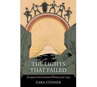 The Lights that Failed: European International History 1919-1933 (Oxford