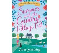 Zara Stoneley Summer with the Country Village Vet (Tascabile)