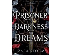 Zara Storm Prisoner of Darkness and Dreams (Tascabile)