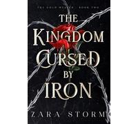 Zara Storm The Kingdom Cursed by Iron (Tascabile) Gold Weaver