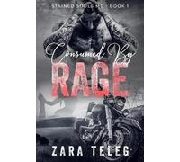 Zara Teleg Consumed by Rage (Tascabile) Stained Souls MC