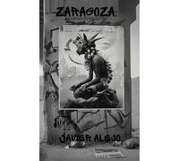 Zaragoza: Diario de un neurótico