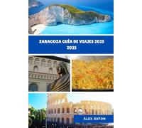 ZARAGOZA Guía de viajes 2025: Descubre la joya escondida de España a través de su historia, sabor y secretos locales.