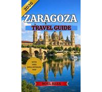 ZARAGOZA TRAVEL GUIDE 2026