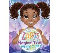 Zara's Magical Tour of World Cities