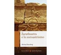 Zarathustra e lo zoroastrismo