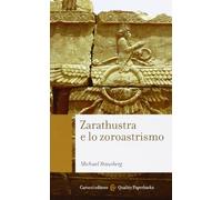 Zarathustra e lo zoroastrismo