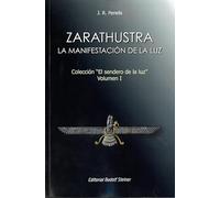 Zarathustra: La manifestación de la luz: 1