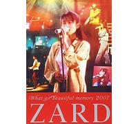 Zard - Zard What A Beautiful Memory 2007 [Edizione: Giappone]