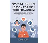 Zarek Slade Social Skills Lesson for Men with PDA Autism (Tascabile)