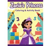 Zaria's Princess Coloring & Activity book