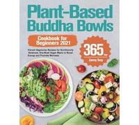 Zarmy Tony Plant-Based Buddha Bowls Cookbook for Beginners 2021 (Tascabile)