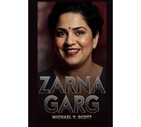 ZARNA GARG: From Arranged Marriage To Sold-Out Shows: The Immigrant Mom Who Broke Every Rule, Found Her Voice At 40, And Made America Laugh On Her Own Terms