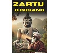Zartu, o Indiano: A Iluminação de um Sábio