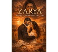 Zarya: Quando l’amore nasce dall’odio