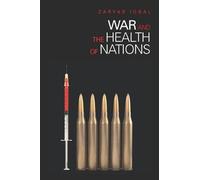 Zaryab Iqbal War and the Health of Nations (Copertina rigida)