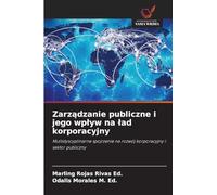 Zarz¿dzanie publiczne i jego wp¿yw na ¿ad korporacyjny: Multidyscyplinarne spojrzenie na rozwój korporacyjny i sektor publiczny