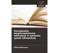 Zarządzanie bezpieczeństwem informacji w systemie opieki zdrowotnej