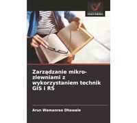 Zarz¿dzanie mikro-zlewniami z wykorzystaniem technik GIS i RS