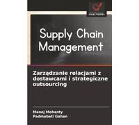Zarządzanie relacjami z dostawcami i strategiczne outsourcing