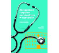 Zarządzanie ryzykiem personalnym w szpitalach