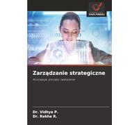 Zarządzanie strategiczne: Koncepcje, procesy i wdrażanie