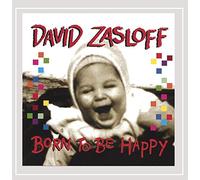 Zasloff, David - Born To Be Happy