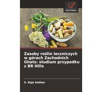 Zasoby ro¿lin leczniczych w górach Zachodnich Ghats: studium przypadku z BR Hills