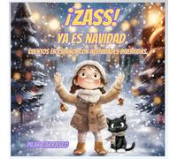 ¡ZASS! YA ES NAVIDAD, Cuentos en español y actividades divertidas.: Cuentos y actividades para primeros lectores, letra grande y fácil comprensión para niños de 2 a 6 años