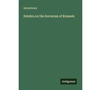 Zatahra on the Sorceress of Brussels