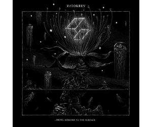 Zatokrev ...Bring Mirrors to the Surface 12" Album