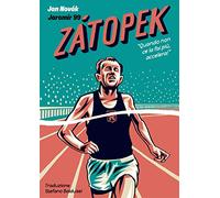Zatopek. Quando non ce la fai più, accelera!