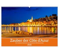 Zauber der Côte d'Azur (Wandkalender 2026 DIN A2 quer), CALVENDO Monatskalender: Die schönsten Eindrücke Frankreichs Mittelmeerküste