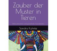 Zauber der Muster in Tieren - Selbst entworfene und gezeichnete Ausmalmotive: Selbst entworfene und gezeichnete Motive