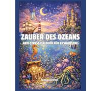 Zauber des ozeans Anti-Stress-Malbuch für Erwachsene