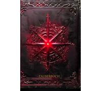 ZAUBERBUCH: Eine heilige Reise in die rote Magie - Umfasse die Geheimnisse der roten Magie mit diesem bezaubernden Zauberbuch