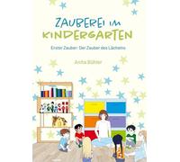 Zauberei im Kindergarten: Erster Zauber: Der Zauber des Lächelns